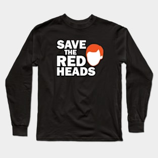 Save the Redheads Long Sleeve T-Shirt